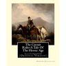 The Circuit Rider: A Tale Of The Heroic Age, By Edward Eggleston A NOVEL: illustrated (Original Version)
