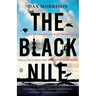 The Black Nile: One Man's Amazing Journey Through Peace and War on the World's Longest River
