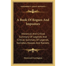 A Book Of Rogues And Impostors: Historical And Critical Summary Of Legends And Critical Summary Of Legends, Swindles, Hoaxes And Rackets