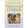 Prayers and Promises for Supernatural Childbirth