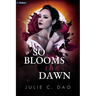 So Blooms the Dawn: A Tale of Romantic Gothic Horror