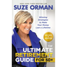 The Ultimate Retirement Guide for 50+: Winning Strategies to Make Your Money Last a Lifetime (Revised & Updated for 2025)