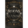 Moons and Shadows: Bound by Faith