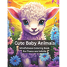 Cute Baby Animals - Mindfulness Coloring Book for Teens and Adults: Mandala Animal Coloring Pages Anti Stress and Anxiety Relief