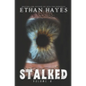 Stalked: Terrifying True Crime Stories: Volume 4