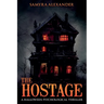 The Hostage: A Halloween Psychological Thriller