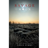 Savage Moon: Some Won't See the Morning