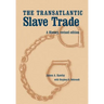The Transatlantic Slave Trade: A History