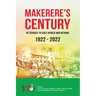 Makerere's Century of Service to East Africa and Beyond, 1922-2022