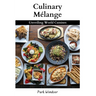 Culinary Mélange: Unveiling World Cuisines