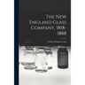 The New England Glass Company, 1818-1888