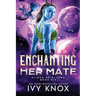 Enchanting Her Mate
