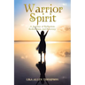 Warrior Spirit: A Journey of Reflection, Redemption, and Recovery