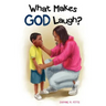 What Makes God Laugh?