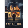 Open Fire: The Flames of Betrayal
