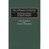 In a Perilous Hour: The Public Address of John F. Kennedy