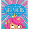 There's No Such Thing As... Mermaids