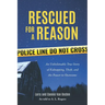 Rescued for a Reason: An Unbelievable True Story of Kidnapping, Theft, and the Power to Overcome
