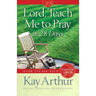 Lord, Teach Me to Pray in 28 Days (Expanded, Revised)