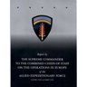 Report by The Supreme Commander to the Combined Chiefs of Staff on the Operations in Europe of the Allied Expeditionary Force 6 June 1944 to 8 May 194