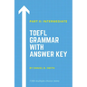 TOEFL Grammar With Answer Key Part II: Intermediate