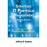 Strategic IT Portfolio Management: Managing Enterprise Transformation