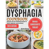 Dysphagia Cookbook: Delicious and Easy Swallowing Recipes for Health, Happiness, and Confidence