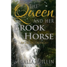 The Queen and her Brook Horse: An Orc Saga Novella