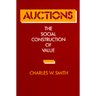 Auctions: The Social Construction of Value