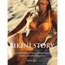 Bikini Story: How a small piece of fabric changed fashion, morals, and self-perception