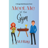 Meet Me at the Gym