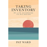 Taking Inventory: My Life According to His Design