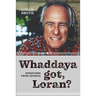 Whaddaya Got Loran