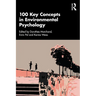 100 Key Concepts in Environmental Psychology