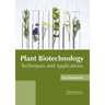 Plant Biotechnology: Techniques and Applications
