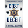 Cost of Deceit: A Jake Clearwater Legal Thriller