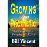 Growing In the Prophetic: Developing a Prophetic Voice
