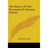 The History Of The Bermudas Or Summer Islands