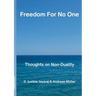 Freedom For No One: Thoughts on Non-Duality