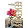 What Happens When You're Generous