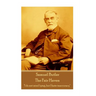 Samuel Butler - The Fair Haven: "I do not mind lying, but I hate inaccuracy"
