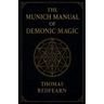 The Munich Manual Of Demonic Magic