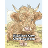 Highland Cow Coloring Book: For Relaxation and Stress Relief