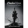 Cracked Open: A Conscious Journey Within