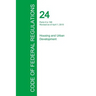 Code of Federal Regulations Title 24, Volume 1, April 1, 2015