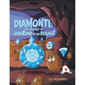 Diamonti, The Journey of a Diamond in the Rough