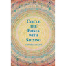 Circle the Bones with Shining