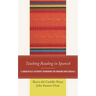 Teaching Reading in Spanish: A Linguistically Authentic Framework for Emerging Multilinguals