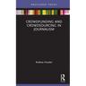 Crowdfunding and Crowdsourcing in Journalism