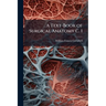 A Text-Book of Surgical Anatomy C. 1